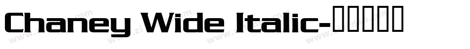 Chaney Wide Italic字体转换